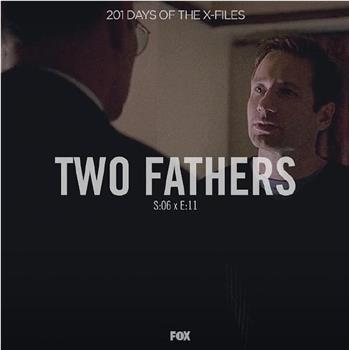 "The X Files" SE 6.11 Two Fathers在线观看和下载