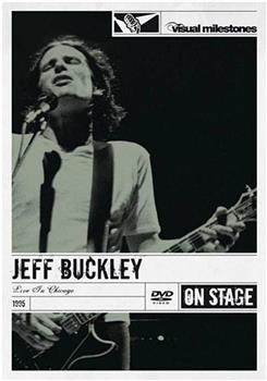 Jeff Buckley: Live in Chicago在线观看和下载