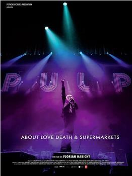 PULP乐队：一部关于生、死、超市的电影在线观看和下载