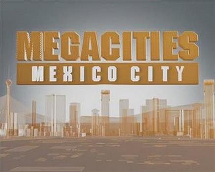超级城市：墨西哥城在线观看和下载