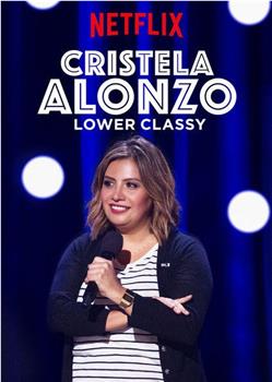 Cristela Alonzo: Lower Classy在线观看和下载