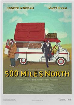 500 Miles North在线观看和下载