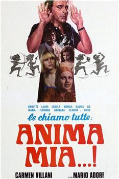 Brigitte, Laura, Ursula, Monica, Raquel, Litz, Florinda, Barbara, Claudia, e Sofia le chiamo tutte... anima mia在线观看和下载