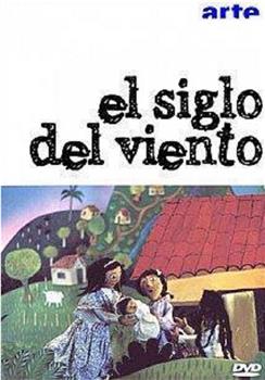 El siglo del viento在线观看和下载