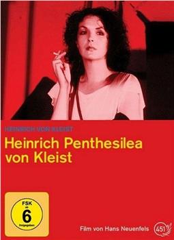 Heinrich Penthesilea von Kleist在线观看和下载