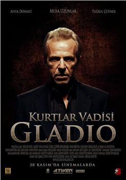 Kurtlar vadisi: Gladio在线观看和下载
