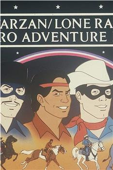 The Tarzan/Lone Ranger/Zorro Adventure Hour在线观看和下载