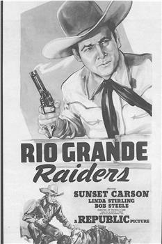 Rio Grande Raiders在线观看和下载