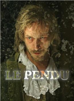 Le pendu在线观看和下载