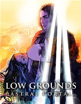 Low Grounds: The Portal在线观看和下载