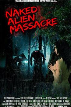 Naked Alien Massacre在线观看和下载