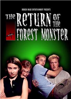 The Return of the Forest Monster在线观看和下载