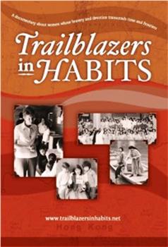 Trailblazers in Habits在线观看和下载