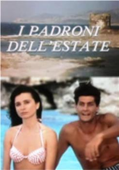 I padroni dell' estate在线观看和下载