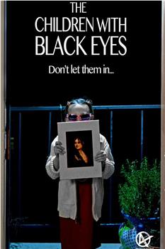 The Children with Black Eyes在线观看和下载
