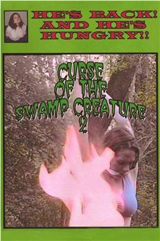 Curse of the Swamp Creature 2在线观看和下载