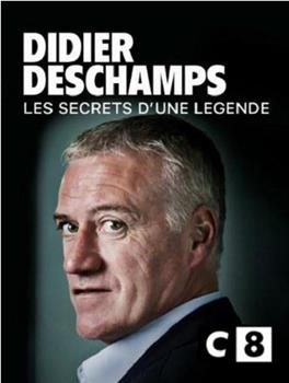 Didier Deschamps, les secrets d'une légende在线观看和下载