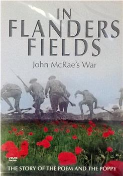 John McCrae's War: In Flanders Fields在线观看和下载