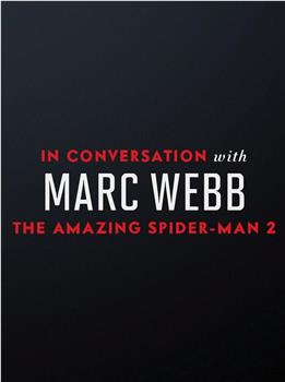 《超凡蜘蛛侠2》的音乐：马克·韦布访谈在线观看和下载
