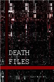 Death files在线观看和下载