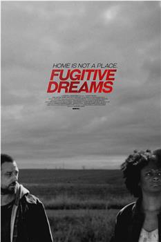 Fugitive Dreams在线观看和下载