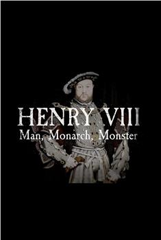 亨利八世：男人、君主、禽兽在线观看和下载