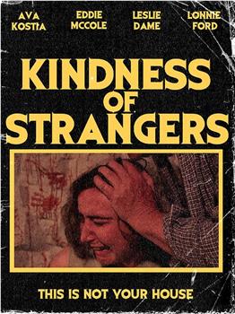 Kindness of Strangers在线观看和下载