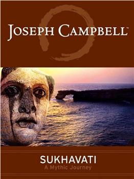 Joseph Campbell: Sukhavati在线观看和下载