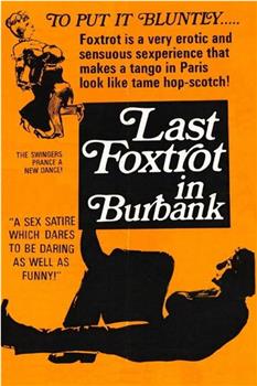 Last Foxtrot in Burbank在线观看和下载
