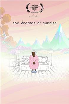 She Dreams At Sunrise在线观看和下载