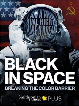 Black in Space: Breaking the Color Barrier在线观看和下载