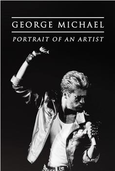 George Michael: Portrait of an Artist在线观看和下载