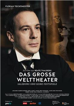 Das große Welttheater: Salzburg und seine Festspiele在线观看和下载