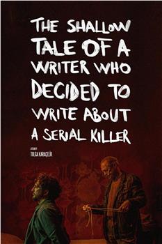 一个决定写连环杀手的作家的浅薄故事在线观看和下载
