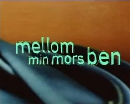 Mellom min mors ben在线观看和下载