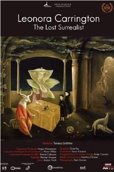 Leonora Carrington: The Lost Surrealist在线观看和下载