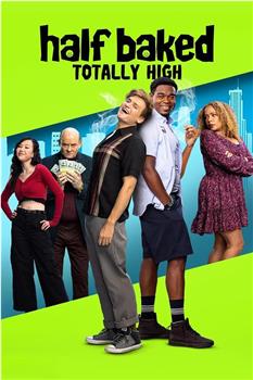 Half Baked: Totally High在线观看和下载