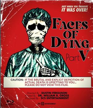 Faces of Dying V在线观看和下载