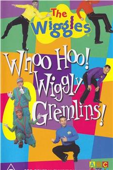 The Wiggles: Whoo Hoo! Wiggly Gremlins!在线观看和下载