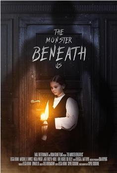 The Monster Beneath Us在线观看和下载