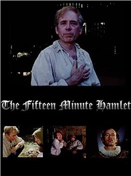 The Fifteen Minute Hamlet在线观看和下载