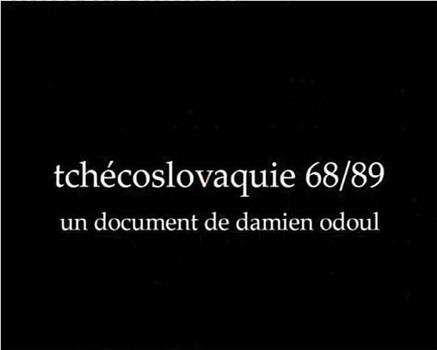 Tchécoslovaquie 68/89在线观看和下载