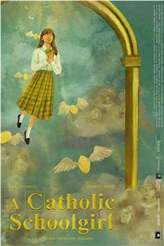 A Catholic School Girl在线观看和下载