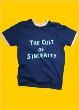 The Cult of Sincerity在线观看和下载