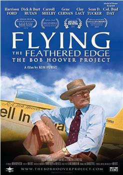 Flying the Feathered Edge: The Bob Hoover Project在线观看和下载