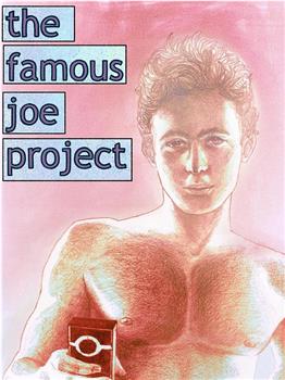 The Famous Joe Project在线观看和下载