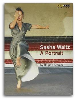 Sasha Waltz: A Portrait在线观看和下载