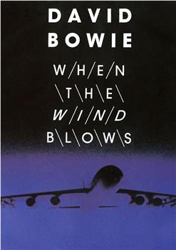 David Bowie: When the Wind Blows在线观看和下载