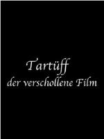 Tartuffe. the Lost Film