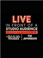 Live in Front of a Studio Audience: Norman Lear's 'All in the Family' and 'The Jeffersons'